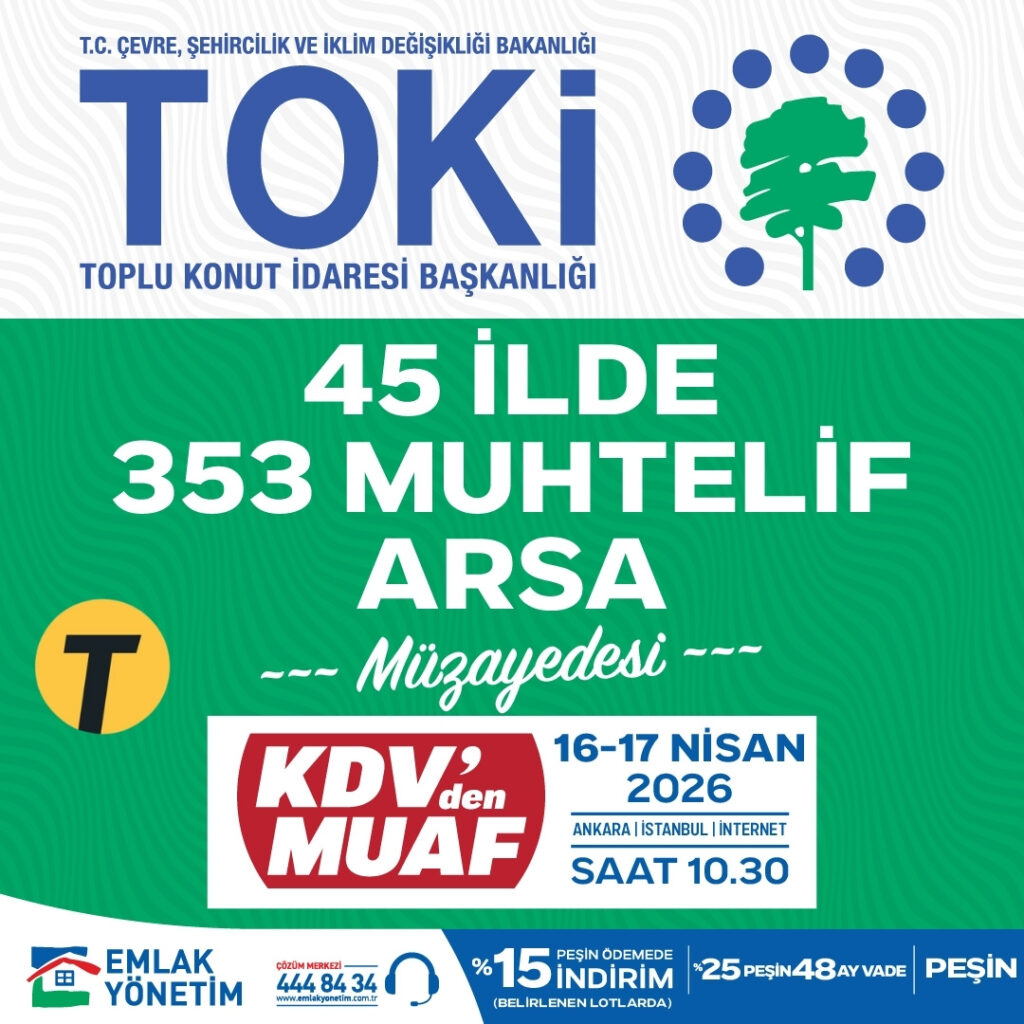 TOPLU KONUT İDARESİ BAŞKANLIĞI’ndan 45 İlde 353 Muhtelif Arsa Müzayedesi